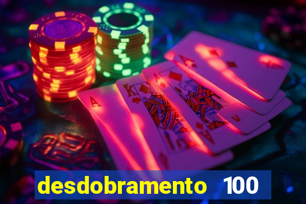 desdobramento 100 dezenas em apenas 6 jogos